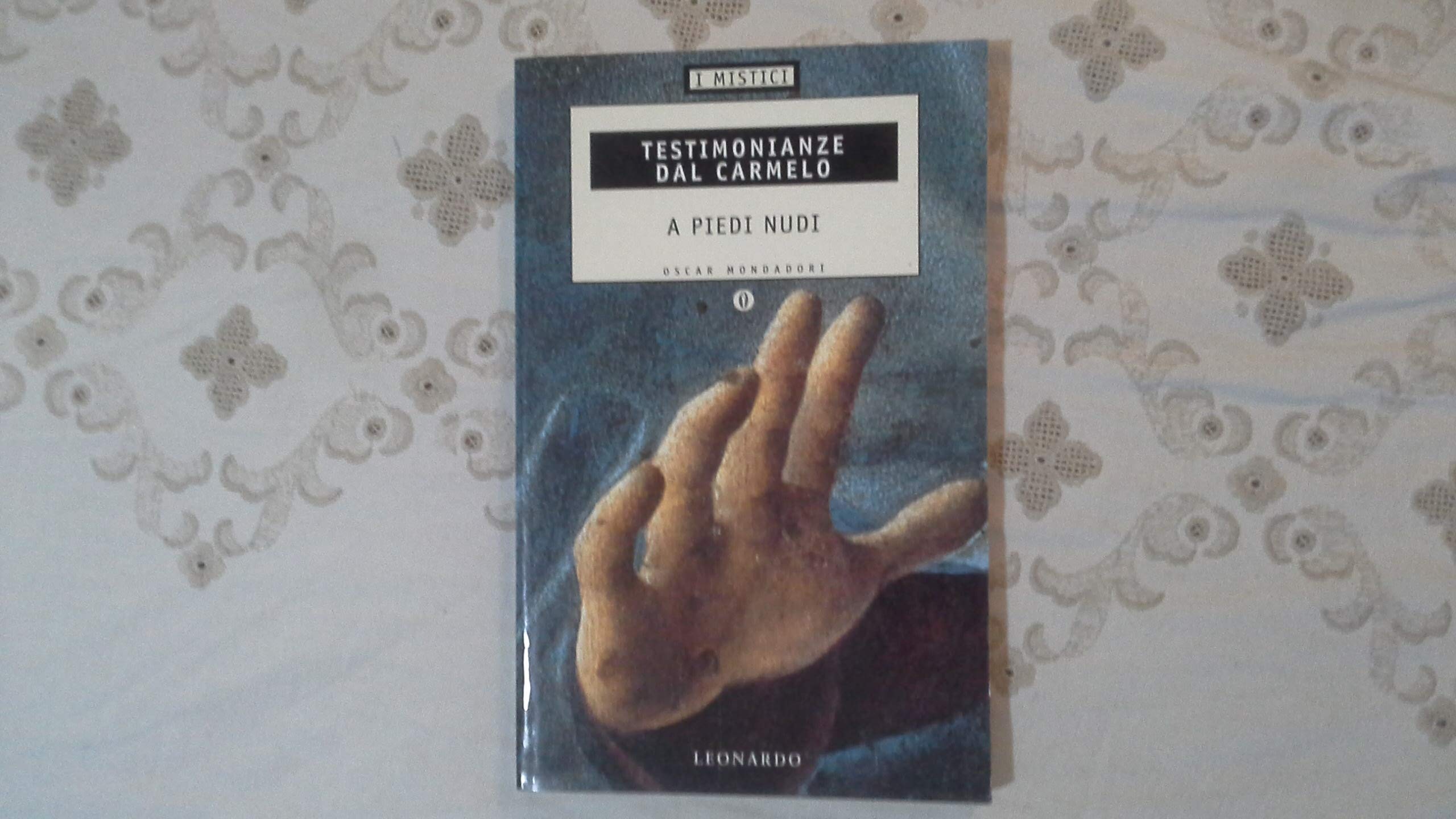 A piedi nudi. Testimonianze dal Carmelo (Economici) Religion & Esotericism