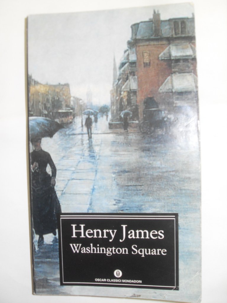 Washington Square (Oscar classici, Band 237) Classics