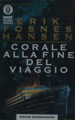 Corale alla fine del viaggio (Oscar bestsellers, Band 800) Contemporary literature