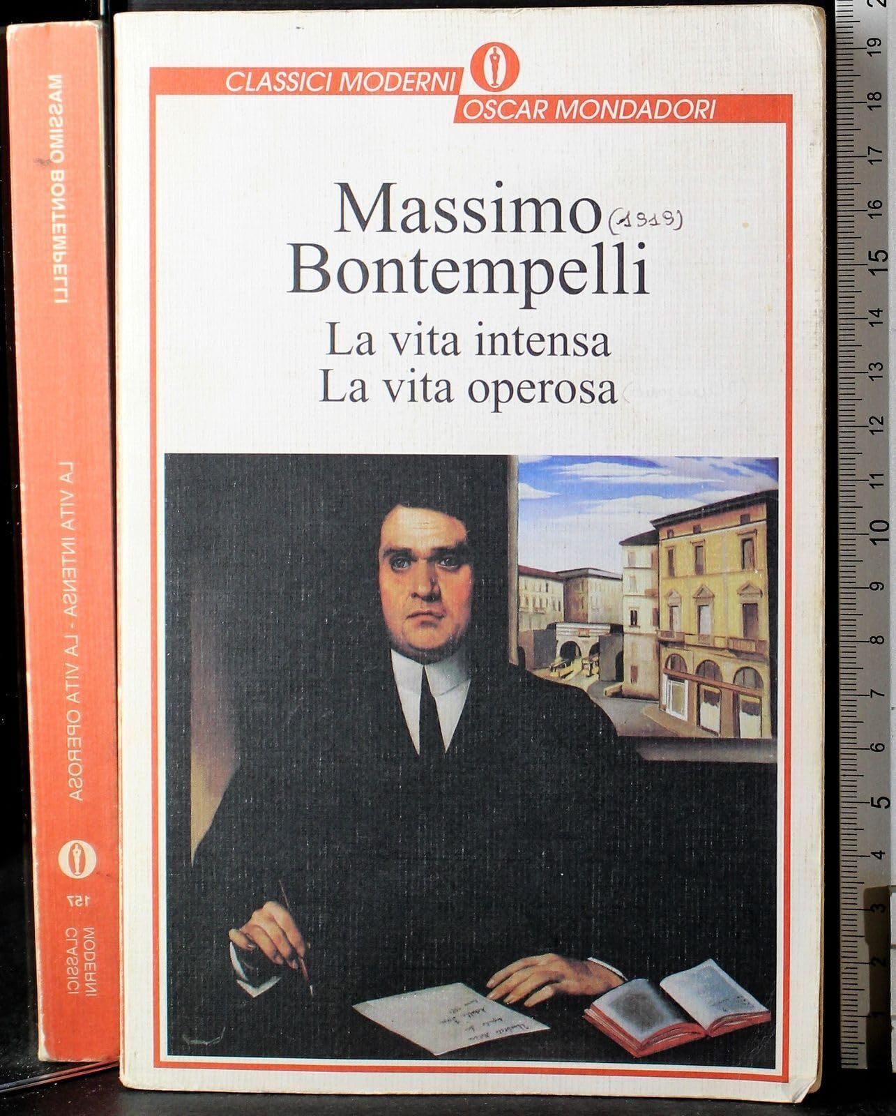 La vita intensa-La vita operosa (Oscar classici moderni, Band 157) Contemporary literature