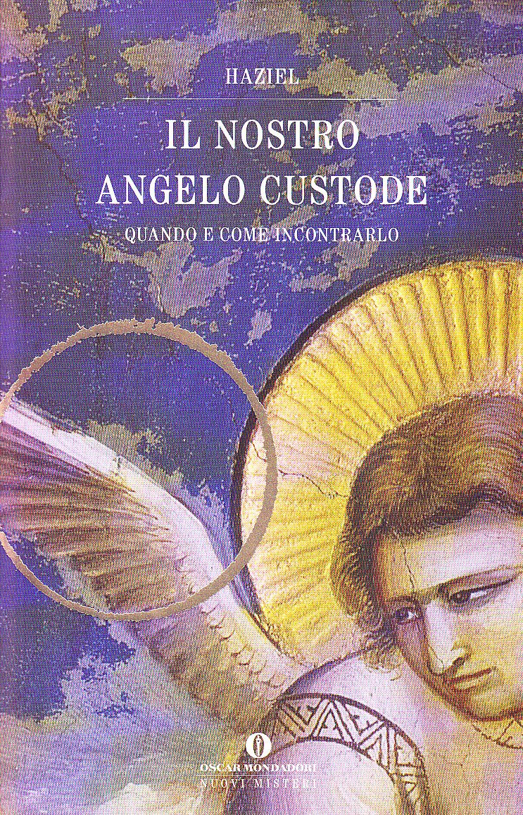 Il nostro angelo custode. Quando e come incontrarlo (Oscar nuovi misteri, Band 27) Religion & Esotericism