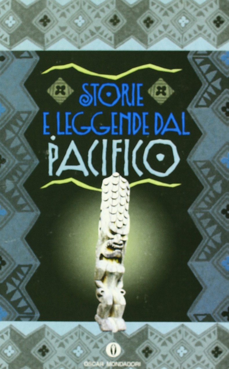 Storie e leggende del Pacifico (Oscar varia, Band 1652) Books