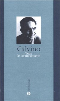Tutte le cosmicomiche (Oscar grandi classici, Band 75) Contemporary literature