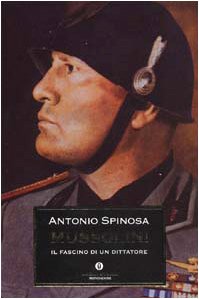 Mussolini. Il fascino di un dittatore book