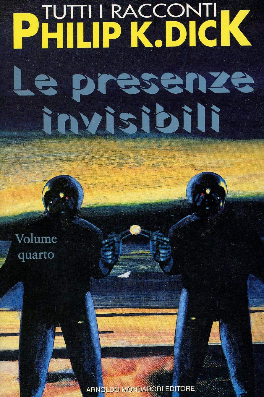 Le presenze invisibili. Tutti i racconti (Vol. 4) (Superblues hardcover) Essays & Short Stories