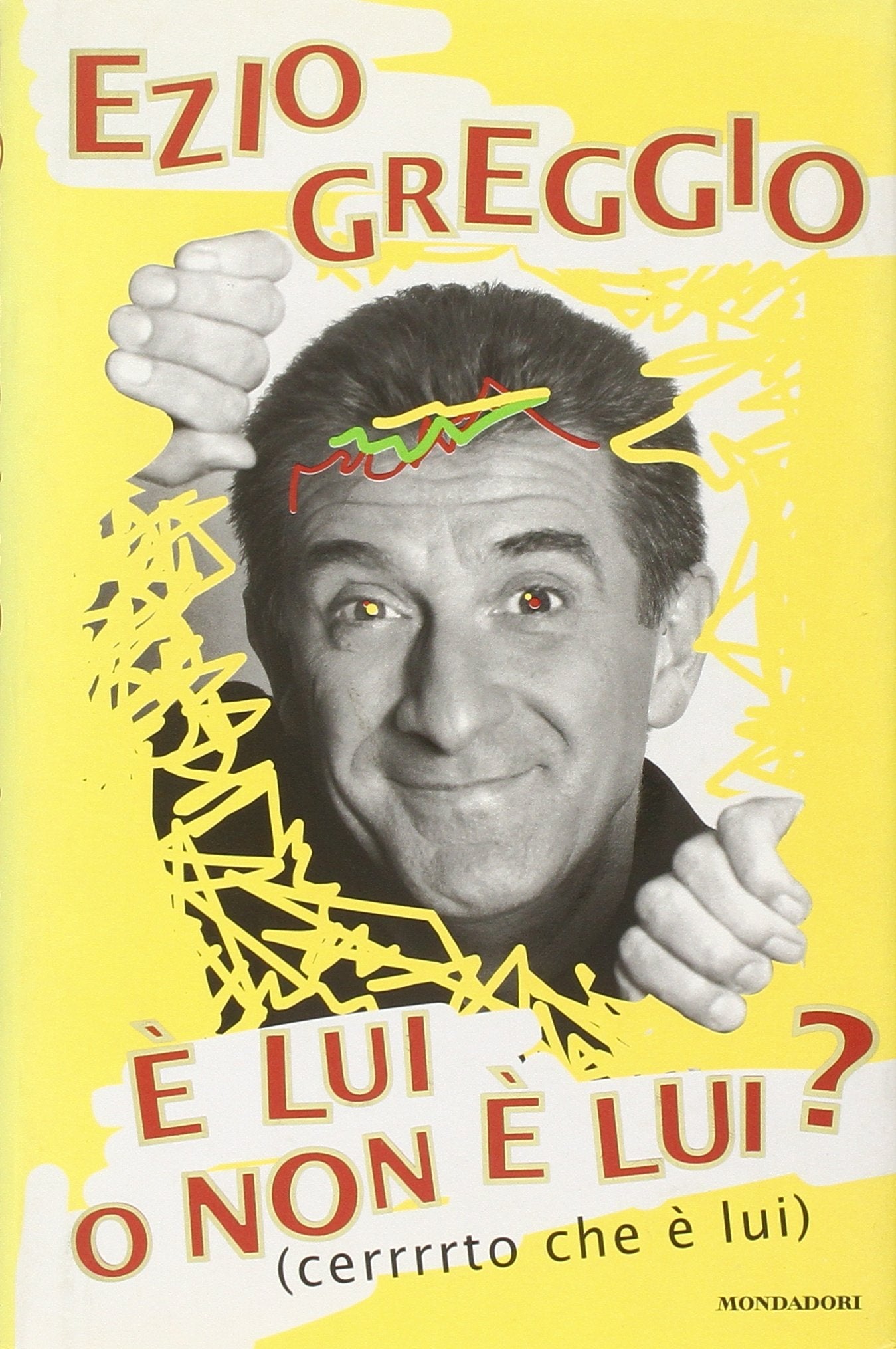 E' lui o non è lui? : (cerrrrto che è lui) (Biblioteca umoristica Mondadori) Leisure, Home & Garden