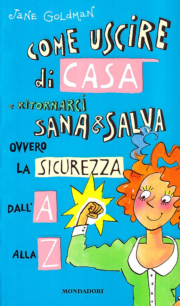 Come uscire di casa e ritornarci sana e salva book