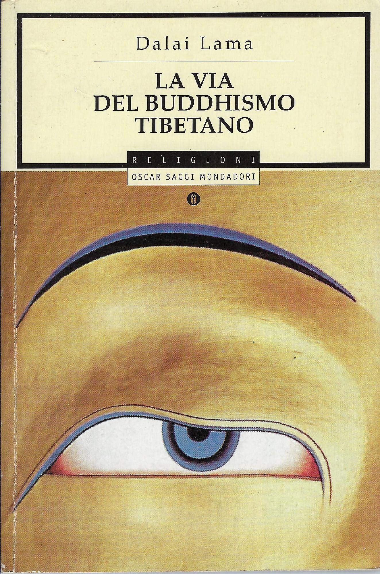La via del buddismo tibetano (Oscar saggi, Band 537) Religion & Esotericism