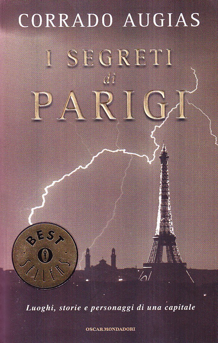 I segreti di Parigi. Luoghi, storie e personaggi di una capitale (Oscar bestsellers, Band 816) Social Sciences