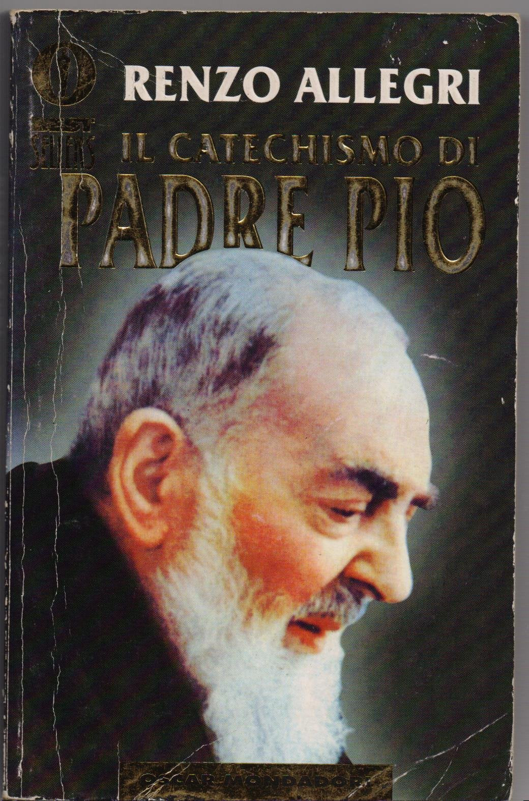 Il catechismo di padre Pio (Oscar bestsellers, Band 826) Religion & Esotericism