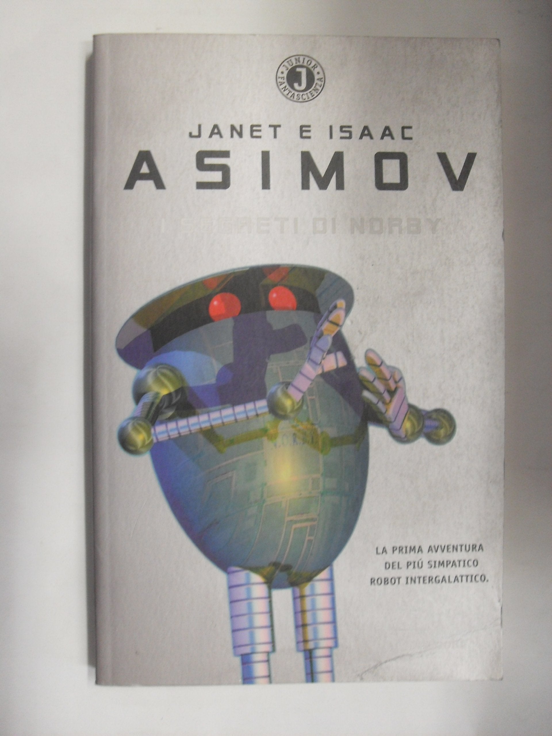 I segreti di Norby (Junior fantascienza, Band 8) Novels & Short Stories