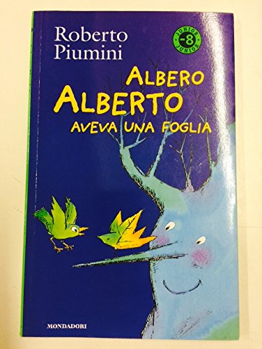 Albero Alberto aveva una foglia (Junior -8, Band 11) Novels & Short Stories