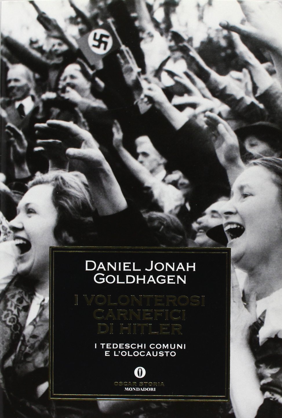 I volonterosi carnefici di Hitler. I tedeschi comuni e l'Olocausto Social Sciences