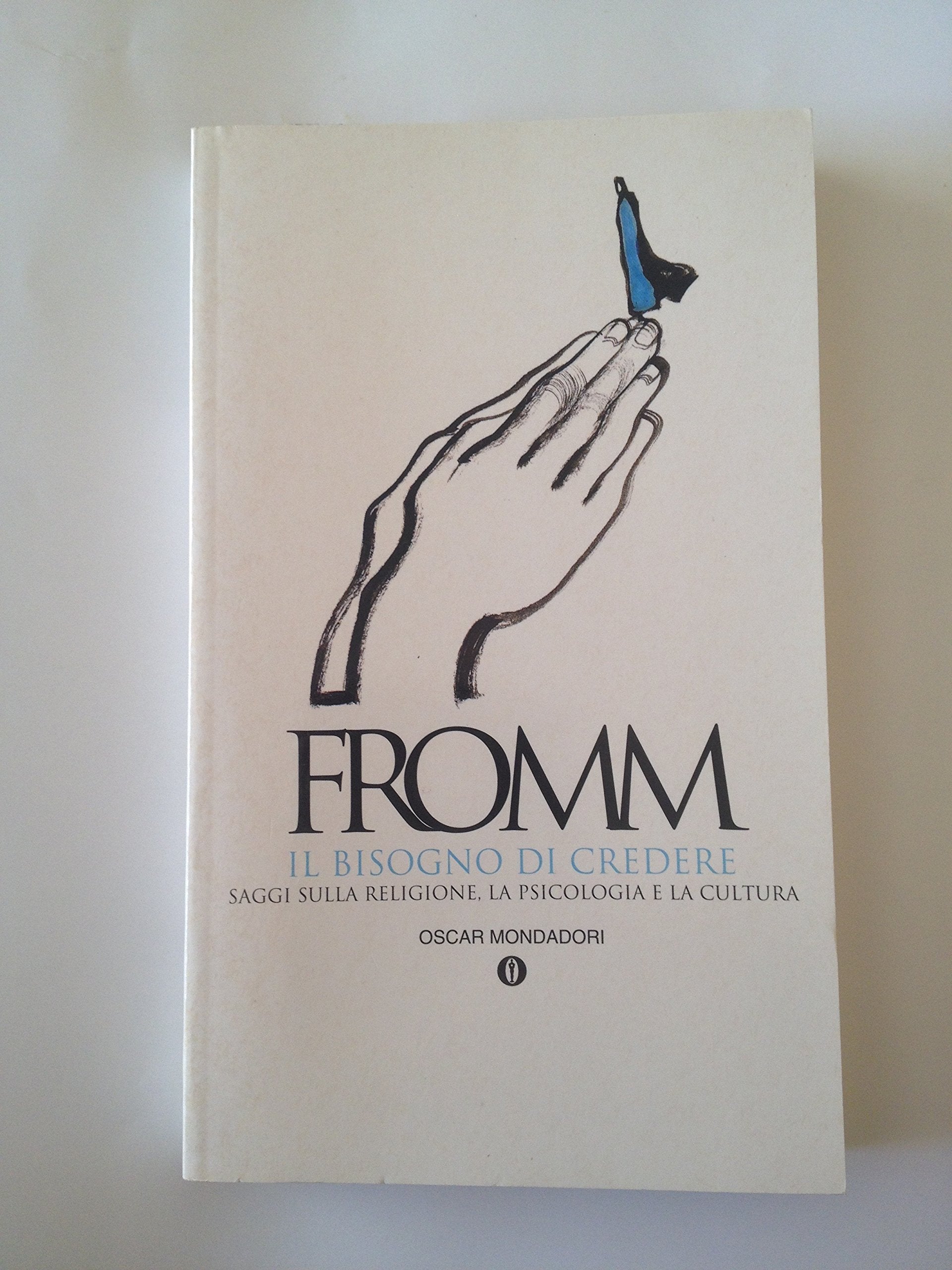 Il bisogno di credere (Oscar saggi, Band 550) Psychology