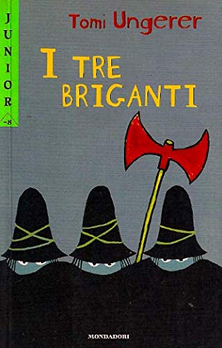 I tre briganti (Junior -8, Band 34) Non-fiction