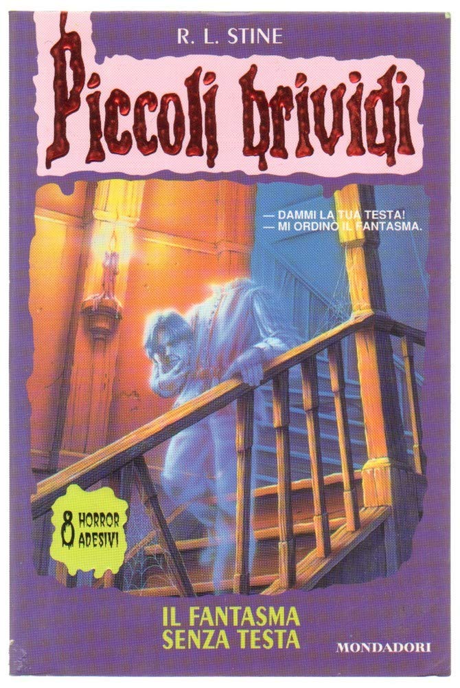 Piccoli brividi. Il fantasma senza testa Novels & Short Stories