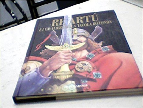 Re Artù e i cavalieri della tavola rotonda book