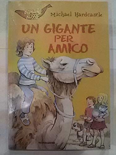 Un gigante per amico. Ediz. illustrata (Banane rosse, Band 1) Novels & Short Stories