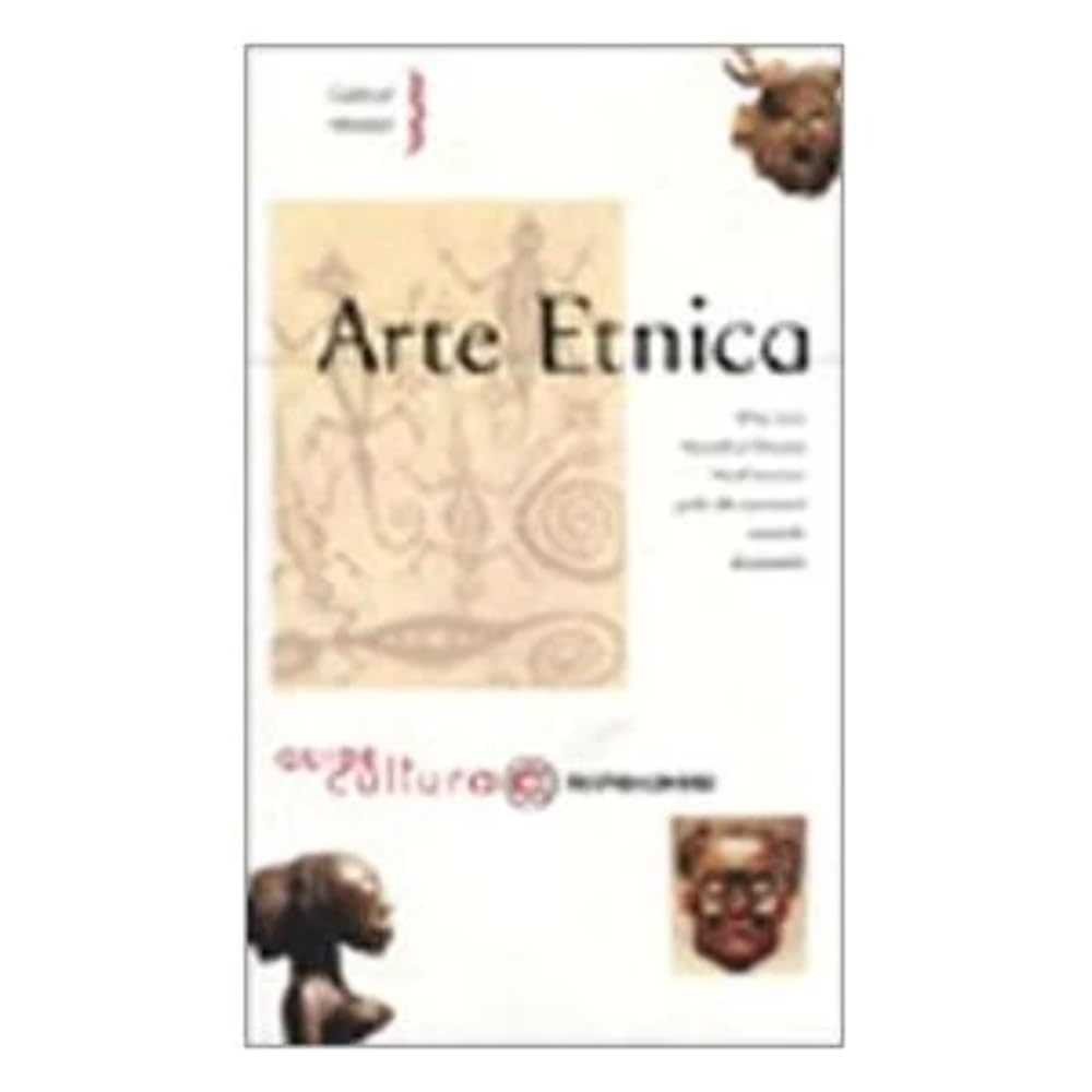 Arte etnica. Ediz. illustrata (Illustrati. Guide cultura, Band 2) Film, Art & Culture