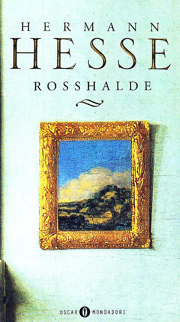 Rosshalde (Oscar scrittori moderni, Band 1026) Classics
