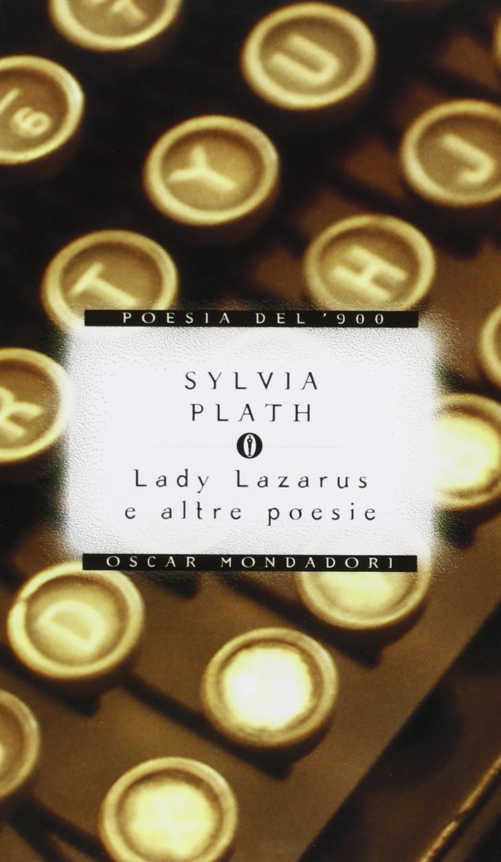 Lady Lazarus e altre poesie (Oscar poesia del Novecento, Band 11) Poetry