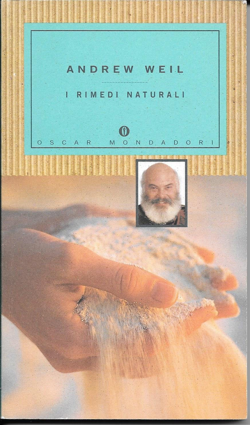 I rimedi naturali (Oscar salute e benessere, Band 1) Medicine