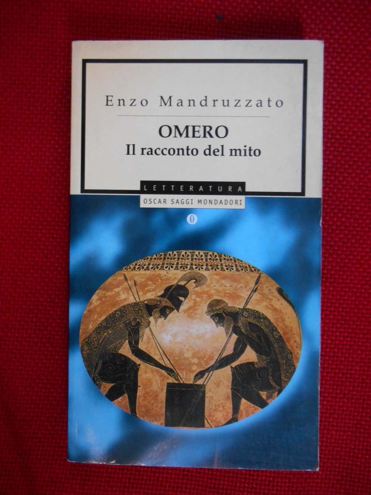 Omero. Il racconto del mito (Oscar saggi, Band 562) Contemporary literature
