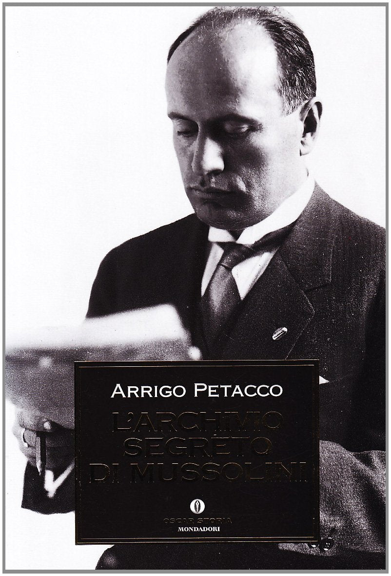 L'archivio segreto di Mussolini (Oscar storia, Band 159) Social Sciences
