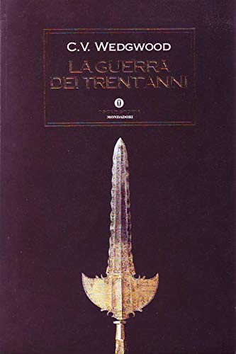 La guerra dei Trent'anni (Oscar storia, Band 21) Politics & History