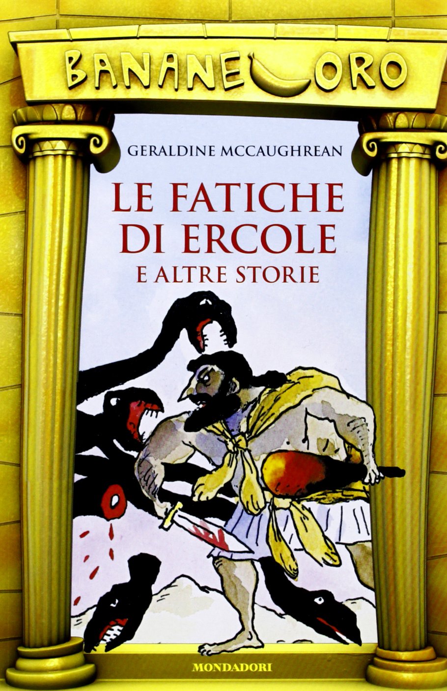 Le fatiche di Ercole e altre storie (Banane oro, Band 1) Novels & Short Stories