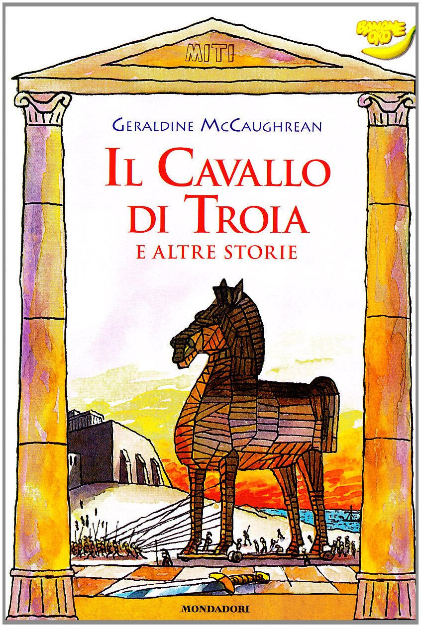 Il cavallo di Troia e altre storie (Banane oro, Band 3) Novels & Short Stories