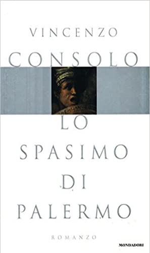 Lo spasimo di Palermo (Scrittori italiani) Contemporary literature