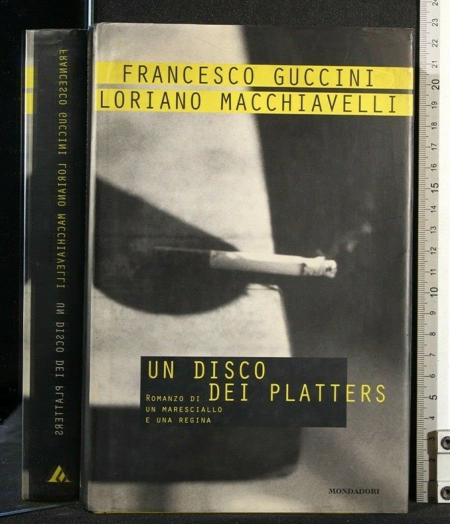 Un disco dei Platters. Romanzo di un maresciallo e una regina (Scrittori italiani) Historical Fiction