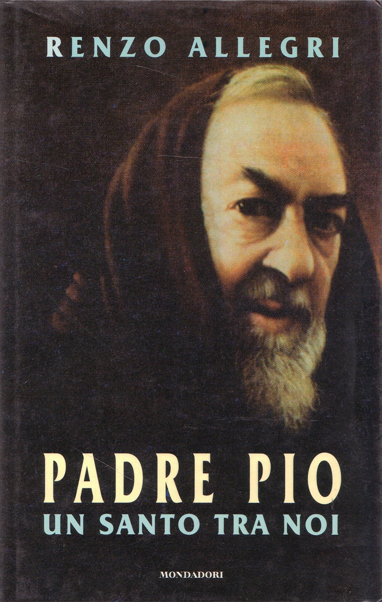 Padre Pio: un santo tra noi (Ingrandimenti, Band 347) Politics & Society