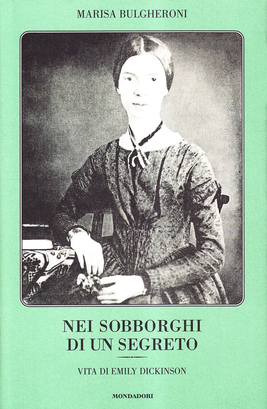Nei sobborghi di un segreto. Vita di Emily Dickinson book