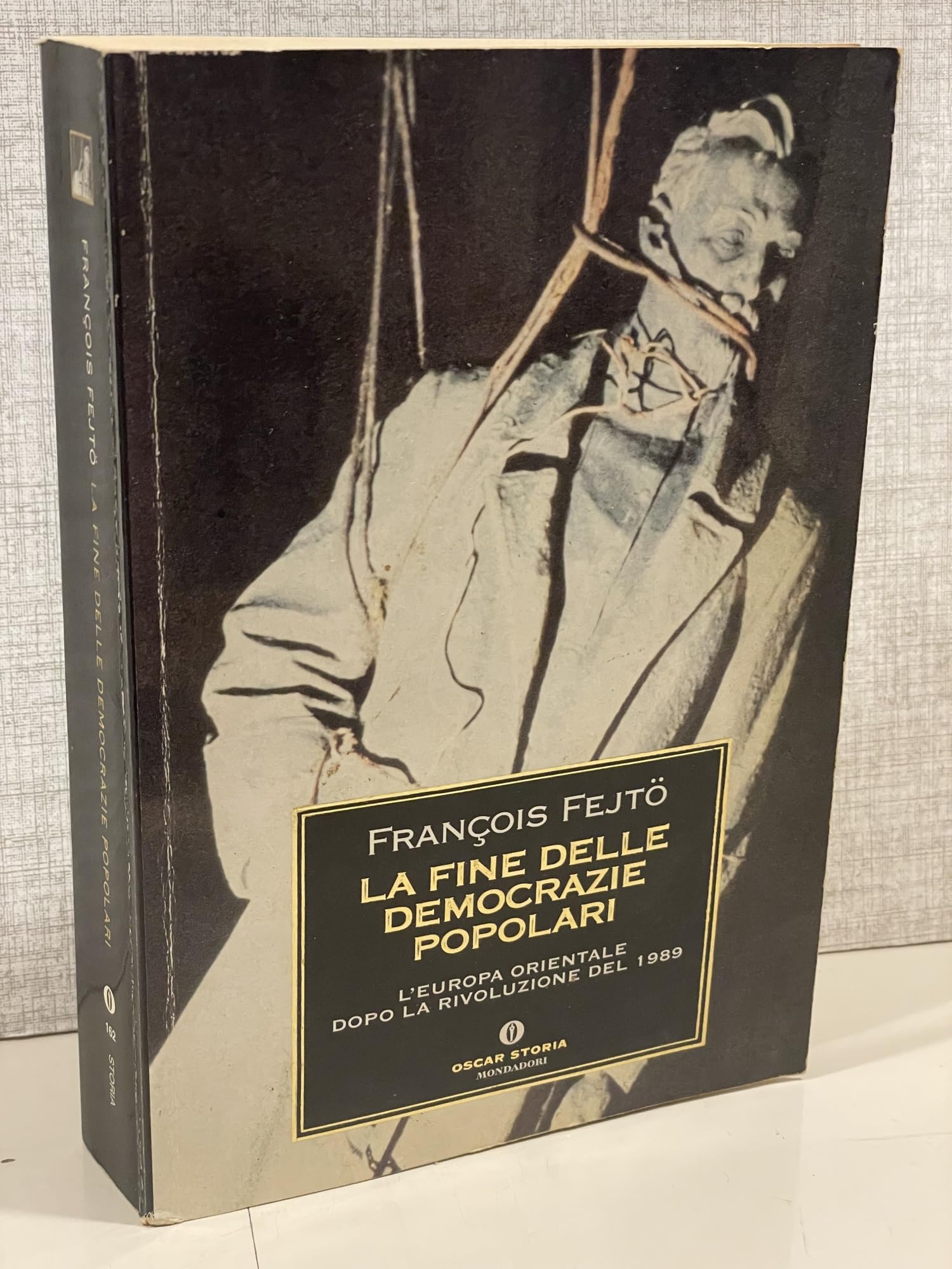 La fine delle democrazie popolari (Oscar storia, Band 162) Politics & History
