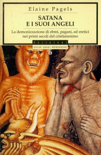 Satana e i suoi angeli (Oscar saggi, Band 579) Religion & Esotericism