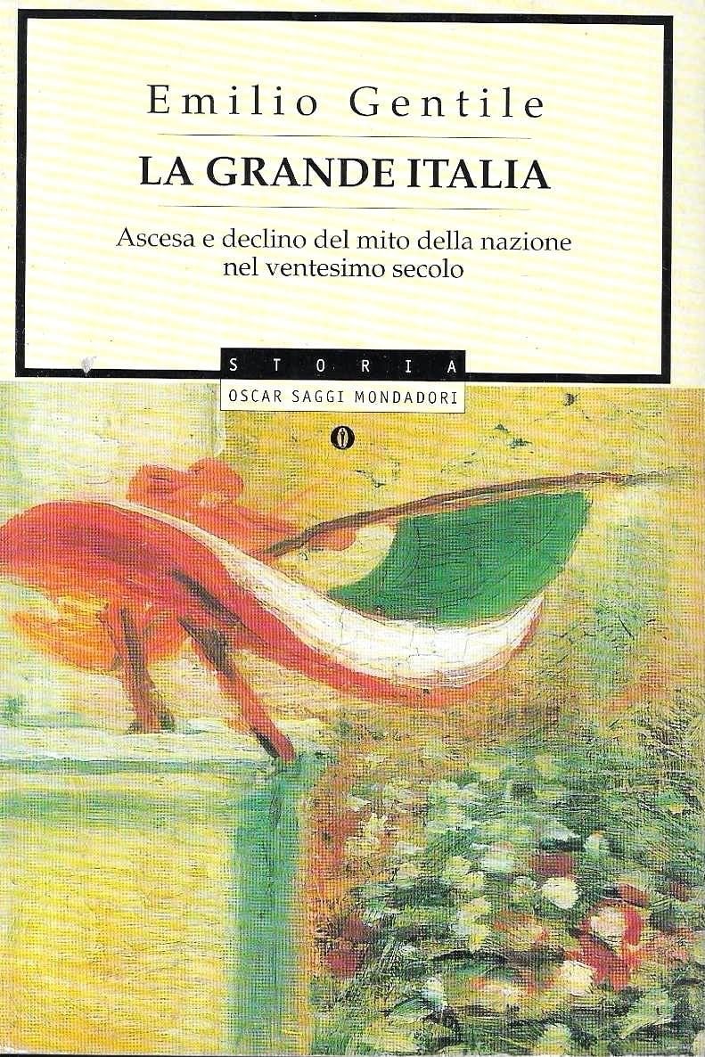 La grande Italia. Ascesa e declino del mito della nazione nel ventesimo secolo book