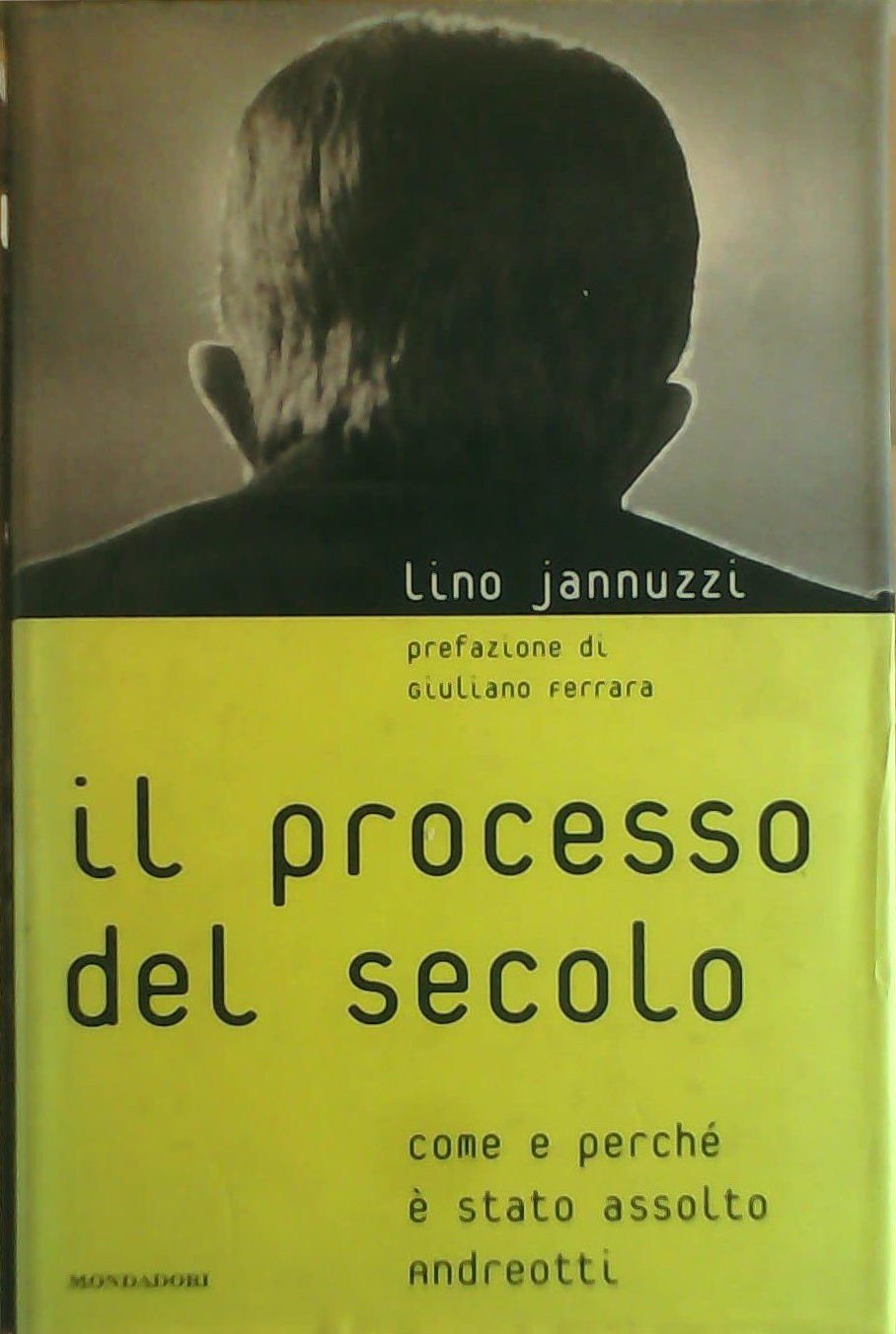 Il processo del secolo. Come e perché è stato assolto Andreotti (Frecce, Band 20) Social Sciences