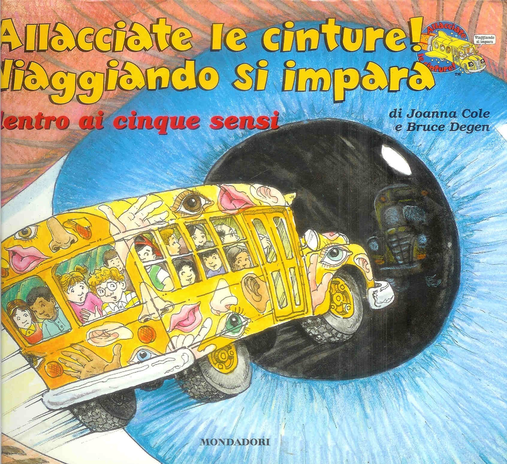 Allacciate le cinture! Dentro ai 5 sensi (Viaggiando si impara, Band 10) Books