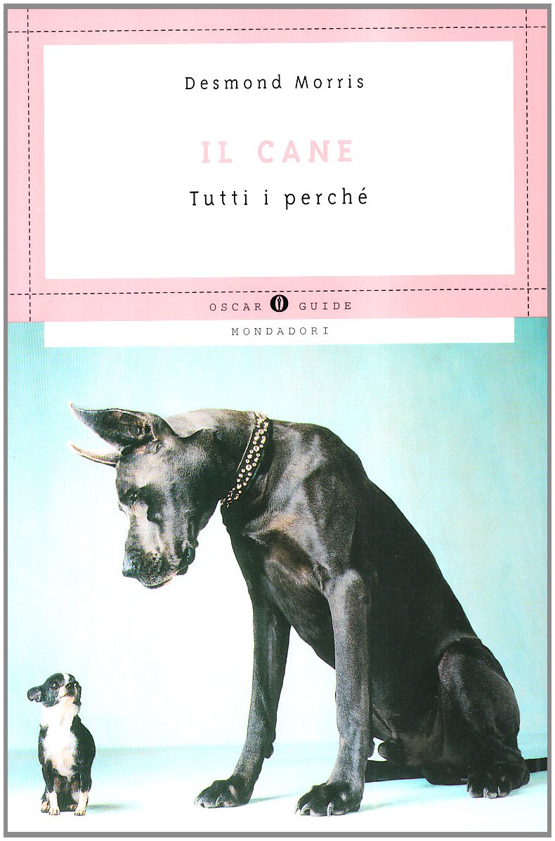 Il cane. Tutti i perché (Oscar guide) Pets