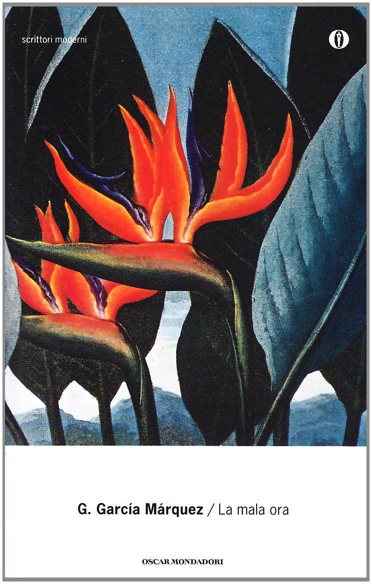 La mala ora (Oscar scrittori moderni, Band 742) Contemporary literature