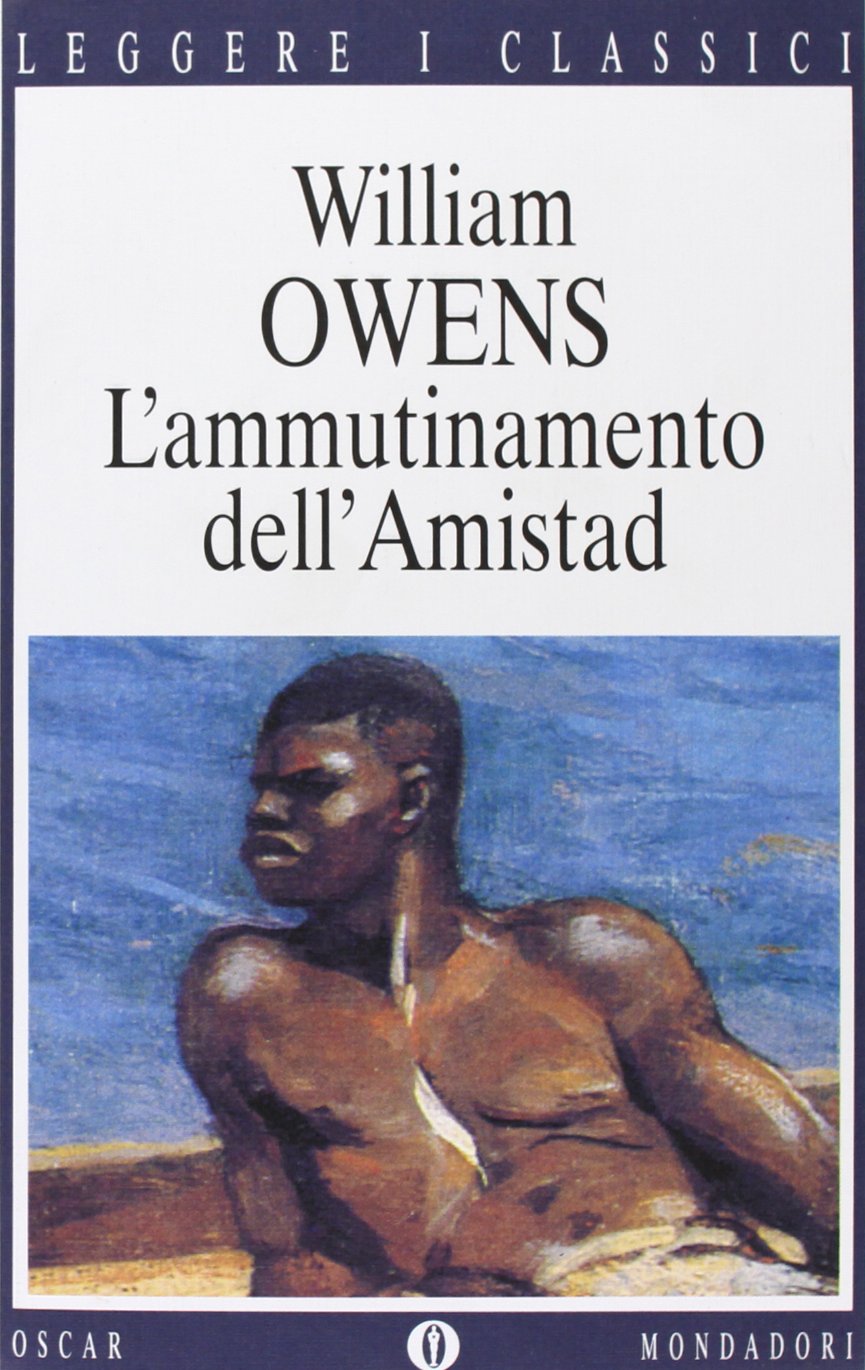 L'ammutinamento dell'Amistad (Oscar leggere i classici, Band 77) Classics