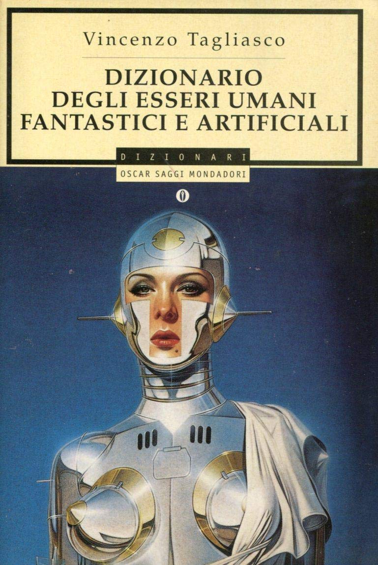 Dizionario degli esseri umani fantastici e artificiali book