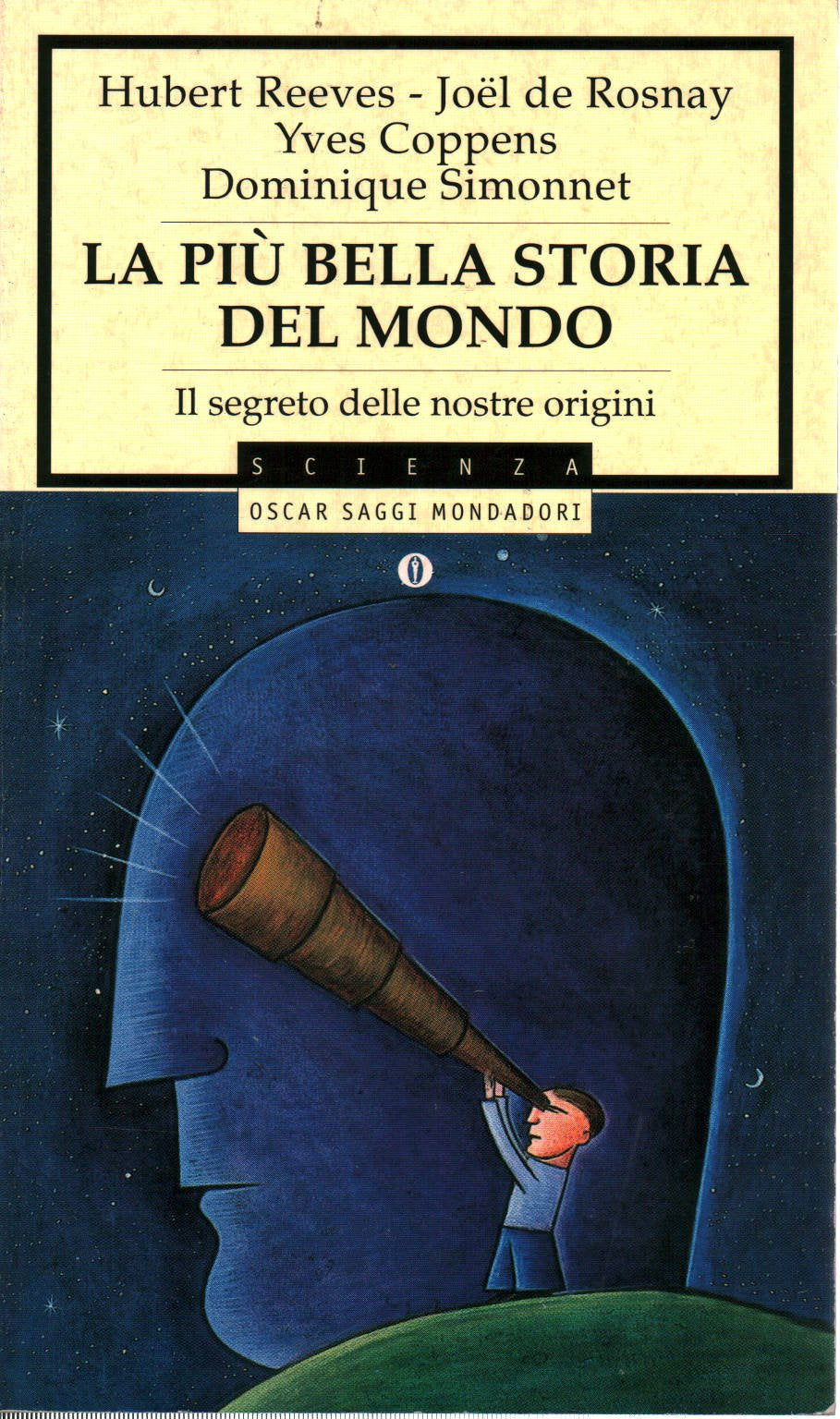 La più bella storia del mondo (Oscar saggi, Band 592) Natural Sciences