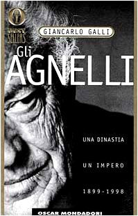 Gli Agnelli. Una dinastia, un impero. 1899-1998 book