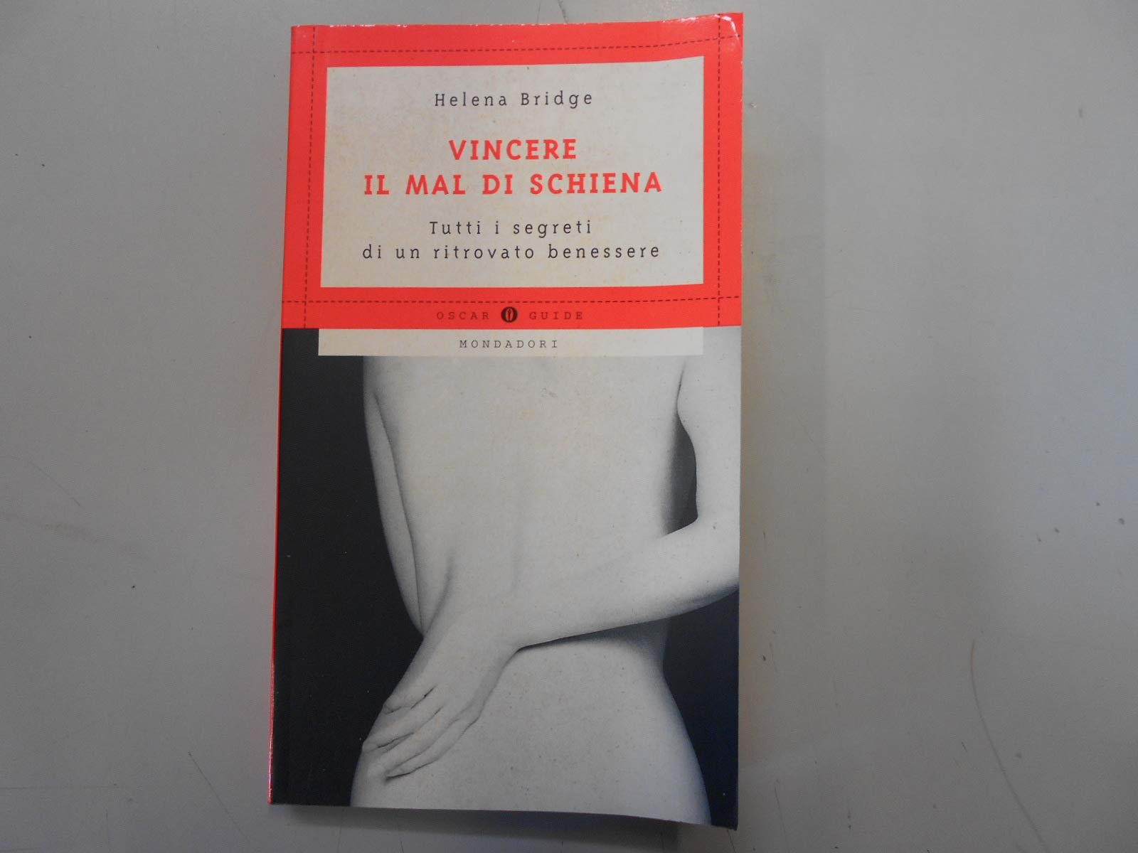 Vincere il mal di schiena (Oscar guide) Books