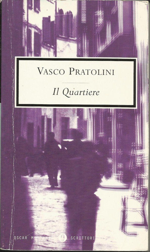 Il Quartiere (Oscar scrittori moderni, Band 2) Classics