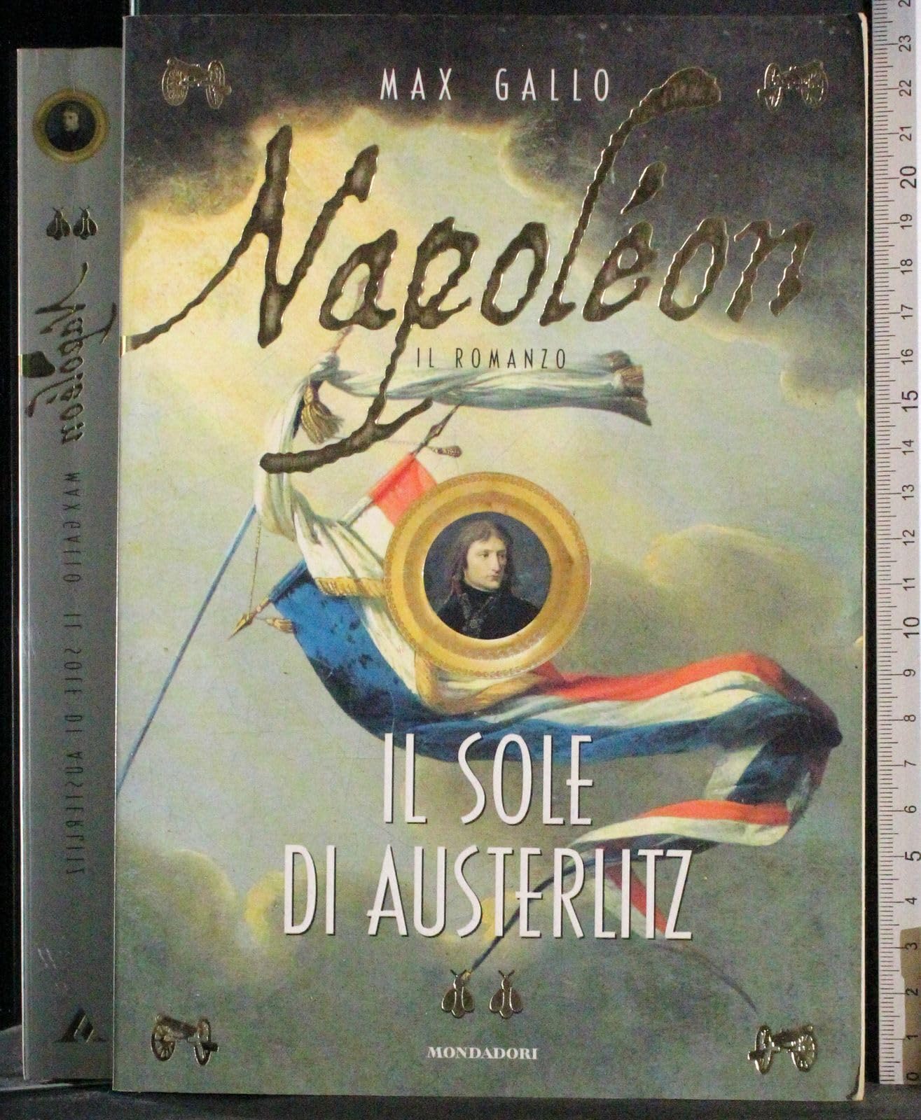 Napoléon. Il sole di Austerlitz (I faraoni, Band 23) Contemporary literature