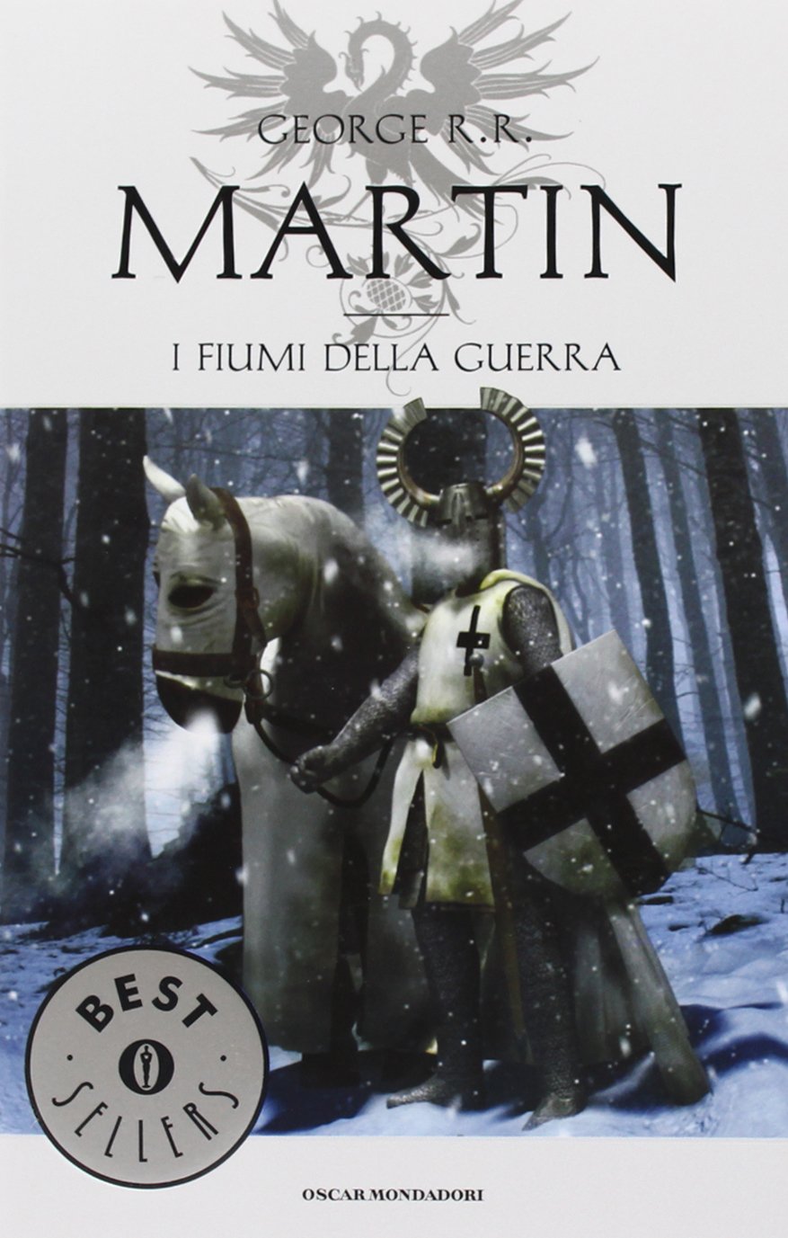 Le cronache del ghiaccio e del fuoco 06. I fiumi della guerra (Oscar bestsellers) Contemporary literature